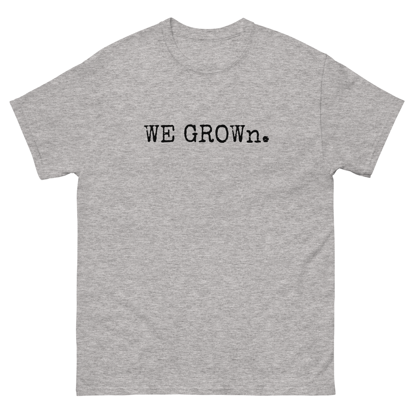 WE GROWn. OG MENS Tee